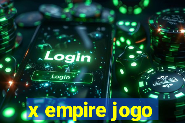 x empire jogo