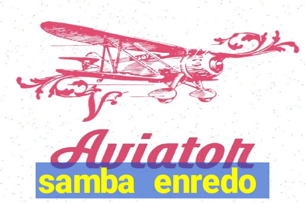 samba enredo mangueira 2024