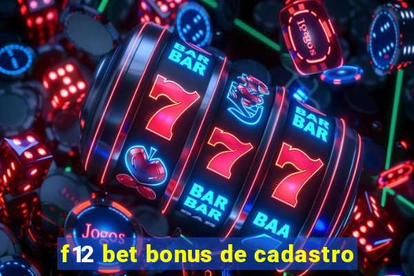 f12 bet bonus de cadastro