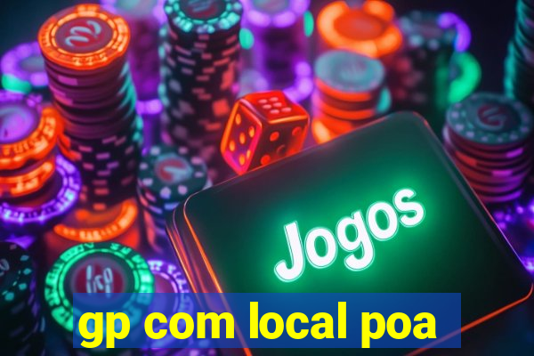 gp com local poa