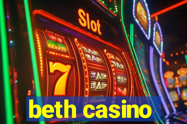 beth casino