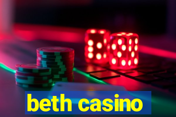 beth casino