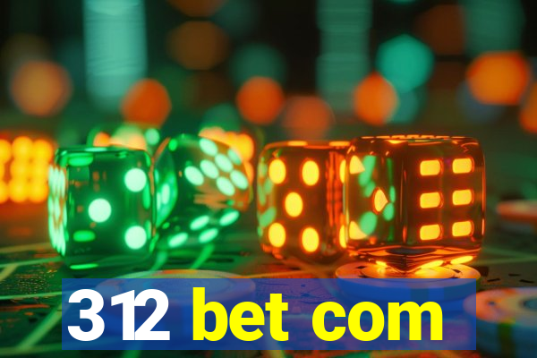 312 bet com