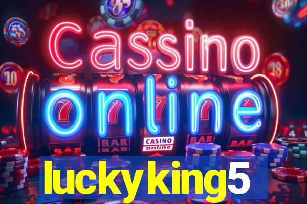 luckyking5