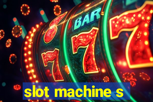 slot machine s