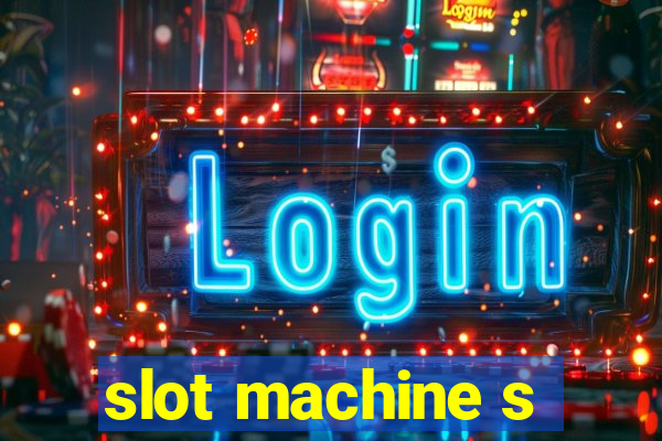 slot machine s