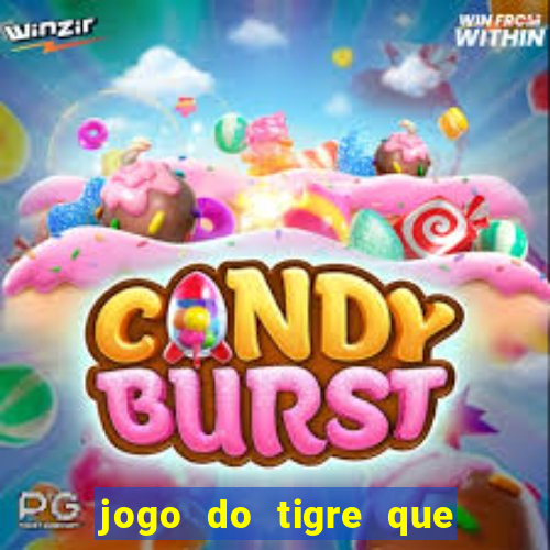 jogo do tigre que nao precisa depositar dinheiro