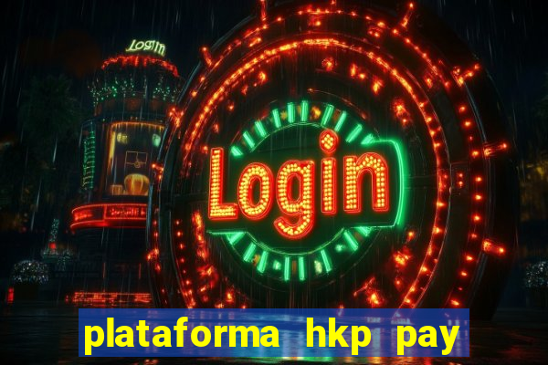 plataforma hkp pay jogos online