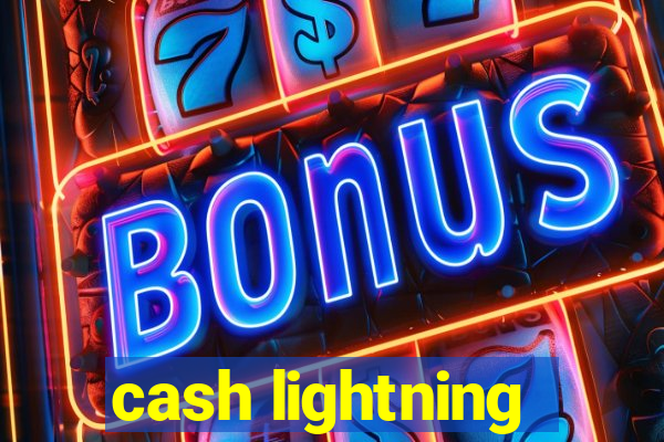 cash lightning