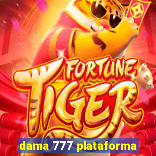 dama 777 plataforma