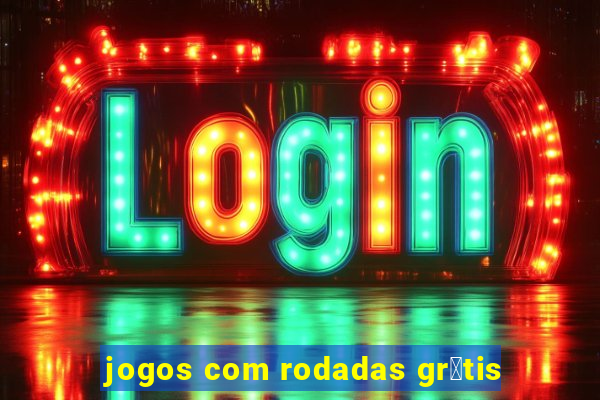 jogos com rodadas gr谩tis