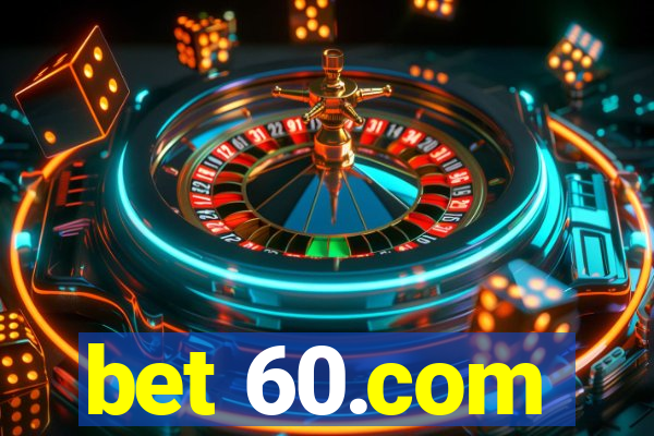 bet 60.com