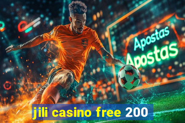 jili casino free 200