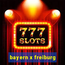 bayern x freiburg