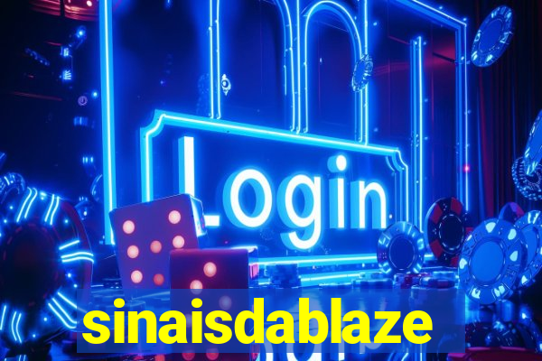 sinaisdablaze