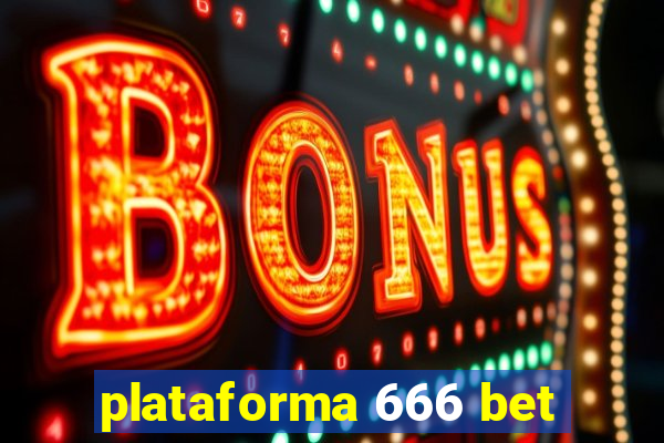 plataforma 666 bet