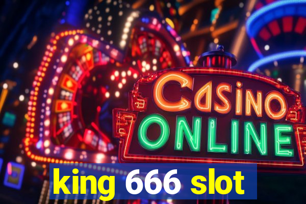 king 666 slot