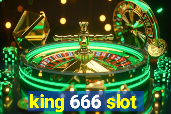 king 666 slot