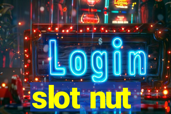 slot nut