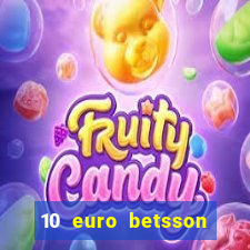 10 euro betsson casino bonus