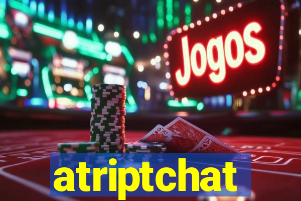 atriptchat