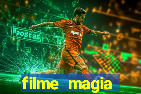 filme magia estranha completo dublado