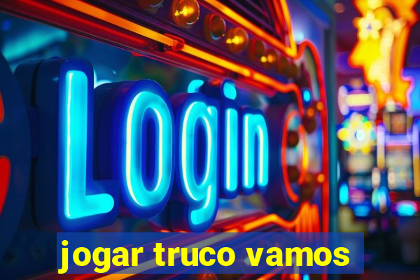 jogar truco vamos