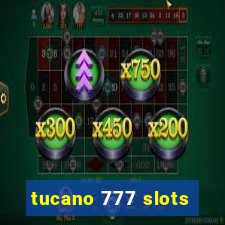 tucano 777 slots