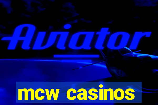 mcw casinos