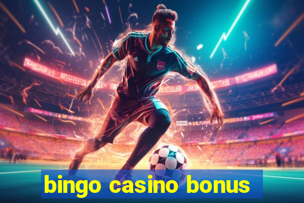 bingo casino bonus