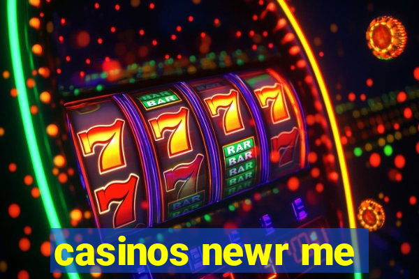 casinos newr me