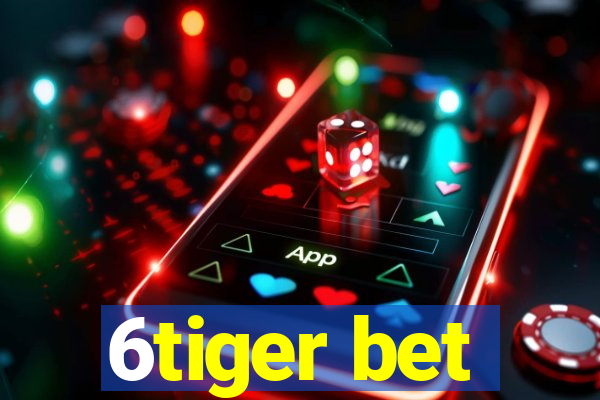 6tiger bet