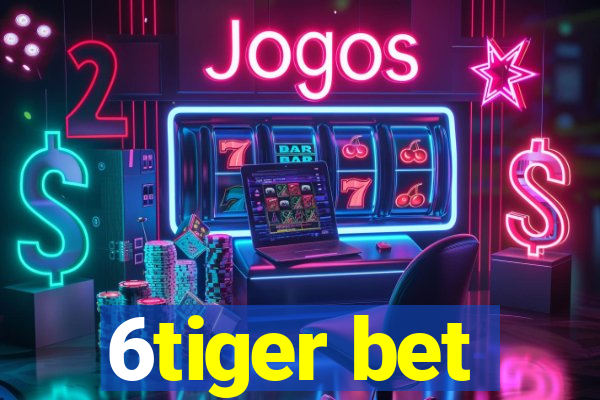 6tiger bet