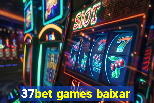 37bet games baixar