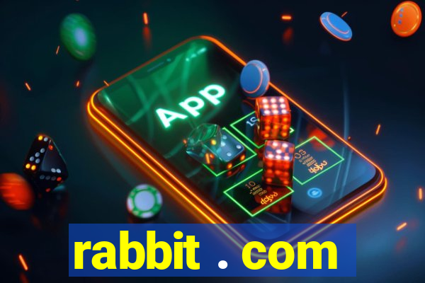 rabbit . com