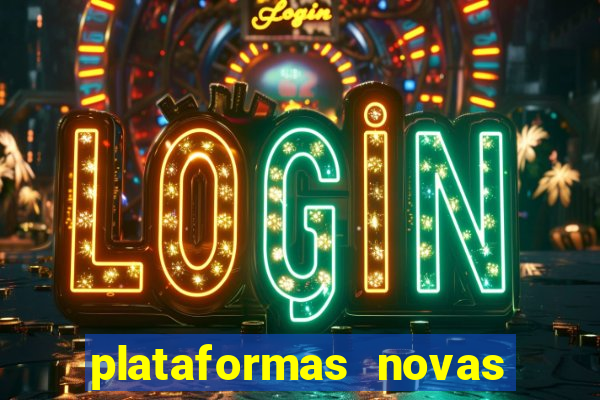 plataformas novas de slots