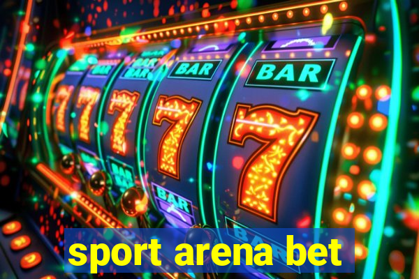 sport arena bet