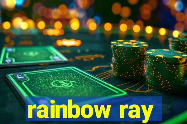 rainbow ray