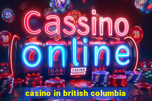 casino in british columbia