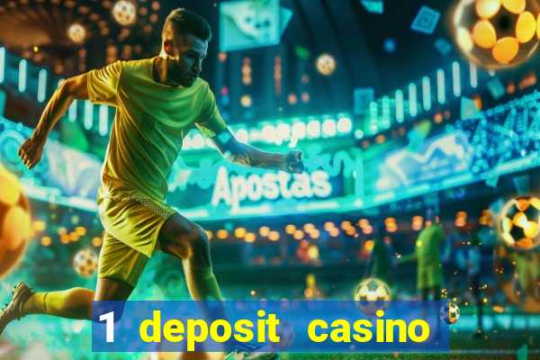 1 deposit casino for new player