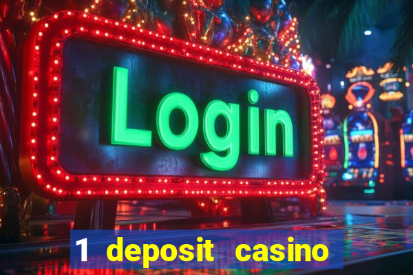 1 deposit casino for new player