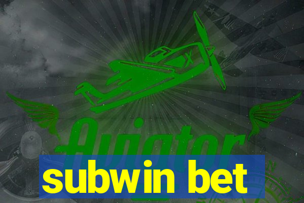 subwin bet