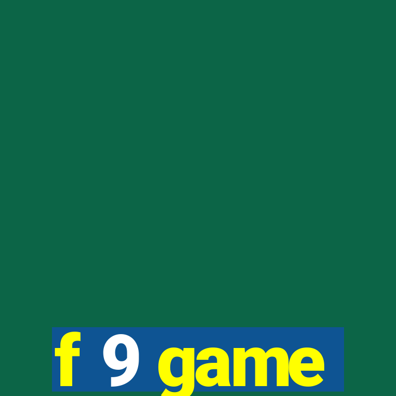 f 9 game