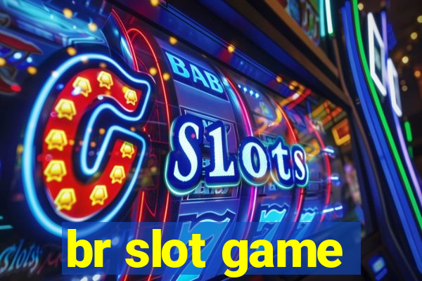 br slot game