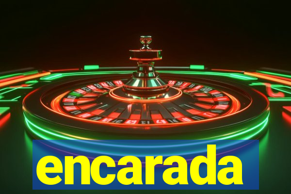 encarada