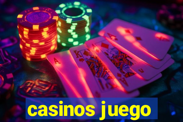 casinos juego