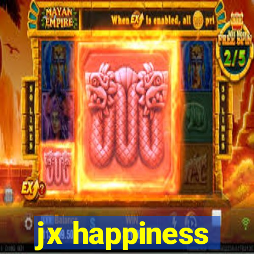 jx happiness