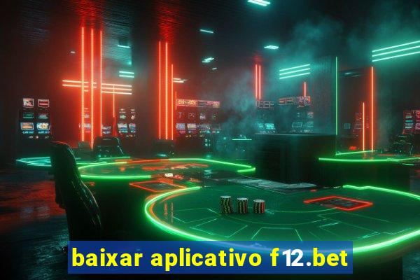 baixar aplicativo f12.bet