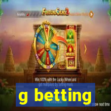 g betting