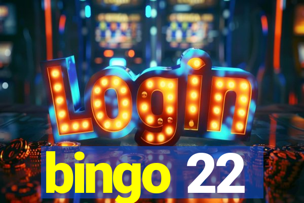 bingo 22